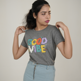 GOOD VIBE T-SHIRT FOR WOMEN