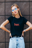 Her Women T-Shirt