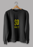 So What Sweat Shirt for Men
