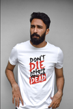 Don't Die Half Sleeve T-Shirt for Men