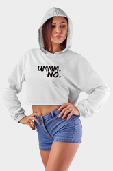 UMMM NO Women Crop Hoodie